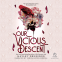 book cover for Our Vicious Descent