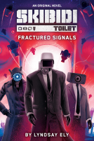 book cover for Fractured Signals (Skibidi Original Novel #1)