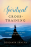 Cover Image: Spiritual Cross-Training