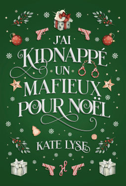 Couverture du livre pour J'ai kidnappé un mafieux pour Noël