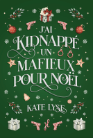 Couverture du livre pour J'ai kidnappé un mafieux pour Noël