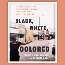 book cover for Black, White, Colored