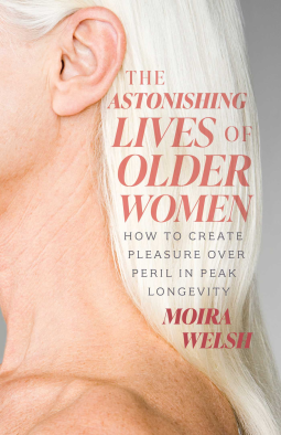 book cover for The Astonishing Lives of Older Women