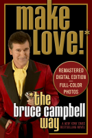 book cover for Make Love the Bruce Campbell Way