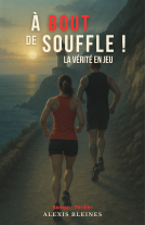 Couverture du livre pour À bout de souffle ! La vérité en jeu