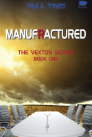 book cover for MANUFRACTURED ( The Vexton Series - Book One)