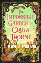 book cover for The Impossible Garden of Clara Thorne