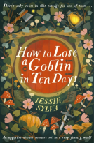 book cover for How to Lose a Goblin in Ten Days