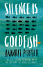 Cover Image: Silence is Goldfish