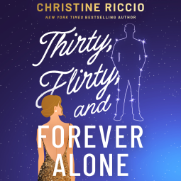 book cover for Thirty, Flirty, and Forever Alone