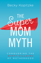 book cover for The SuperMom Myth