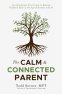 book cover for The Calm & Connected Parent