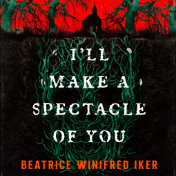 book cover for I'll Make a Spectacle of You