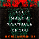 book cover for I'll Make a Spectacle of You