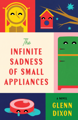 book cover for The Infinite Sadness of Small Appliances
