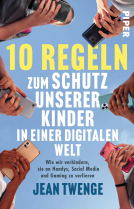 Buchcover für Zehn Regeln zum Schutz unserer Kinder in einer digitalen Welt