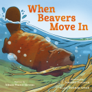 book cover for When Beavers Move In
