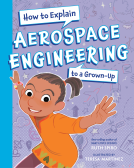 book cover for How To Explain Aerospace Engineering to a Grown-Up