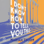 book cover for I Don't Know How to Tell You This
