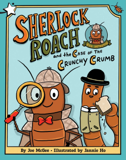 book cover for Sherlock Roach and the Case of the Crunchy Crumb