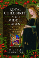 book cover for Royal Childbirth in the Middle Ages