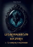 Couverture du livre pour Les Royaumes de Mazeria 2 - Le miroir d'obsidienne