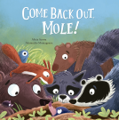 book cover for Come Back Out, Mole!