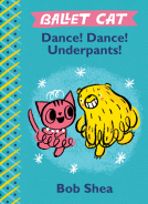 book cover for Ballet Cat Dance! Dance! Underpants!
