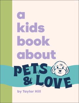 book cover for A Kids Book About Pets and Love