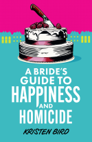 book cover for A Bride's Guide to Happiness and Homicide