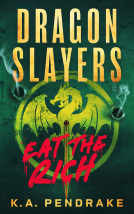 book cover for Dragon Slayers: Eat the Rich