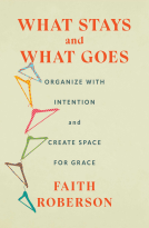 book cover for What Stays and What Goes