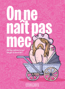 Couverture du livre pour On ne naît pas mec