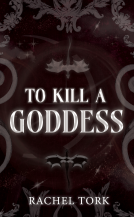 book cover for To Kill A Goddess