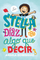 book cover for Stella Díaz tiene algo que decir [Spanish edition]