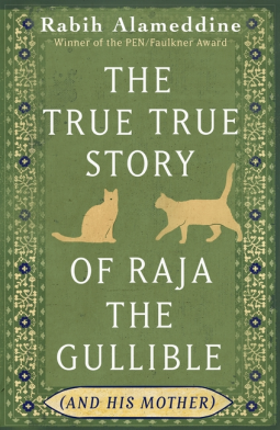 book cover for The True True Story of Raja the Gullible (and His Mother)