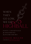 book cover for When They Go Low, We Go Highball