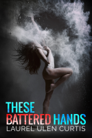 book cover for These Battered Hands