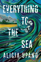book cover for Everything to the Sea