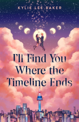 book cover for I'll Find You Where the Timeline Ends