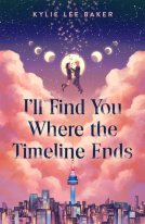 book cover for I'll Find You Where the Timeline Ends