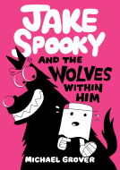book cover for Jake Spooky And the Wolves Within Him