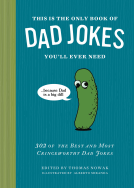 book cover for This Is the Only Book of Dad Jokes You’ll Ever Need