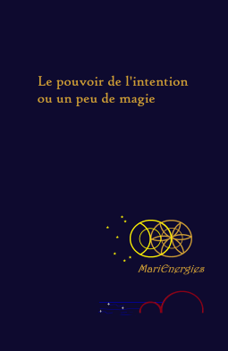Couverture du livre pour Le pouvoir de l'intention ou un peu de magie