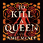 book cover for To Kill a Queen