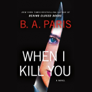 book cover for When I Kill You