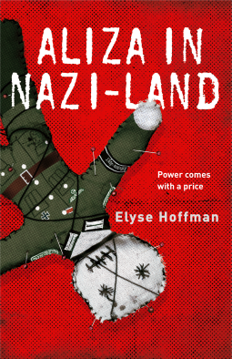 book cover for Aliza in Nazi-Land: A Heartbreaking Tale of Revenge, Power, and the Afterlife