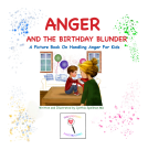 book cover for Anger and the Birthday Blunder: A Picture Book on Handling Anger for Kids