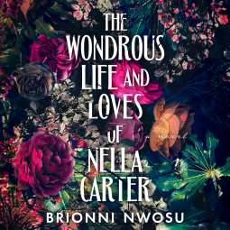 book cover for The Wondrous Life and Loves of Nella Carter