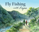 book cover for Fly Fishing with Papa